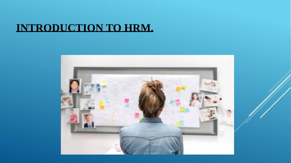 Introduction to HRM - Importance, Workforce Planning, Real Life Examples, Solutions and Recommendations_1