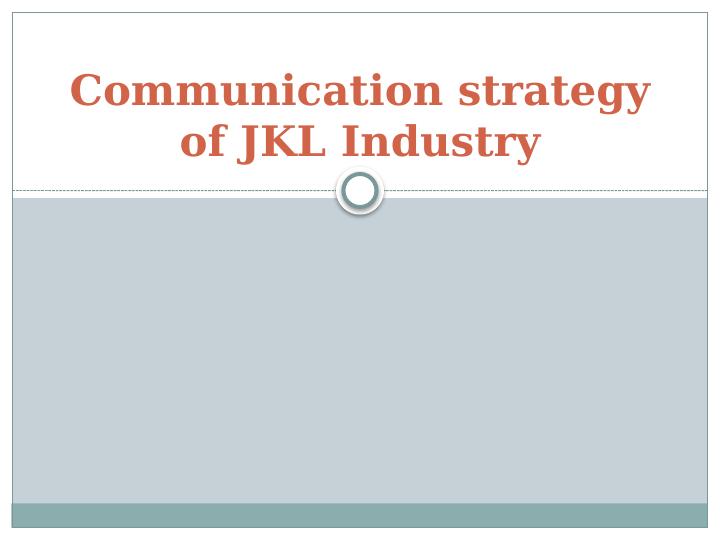 Communication Strategy of JKL Industry_1