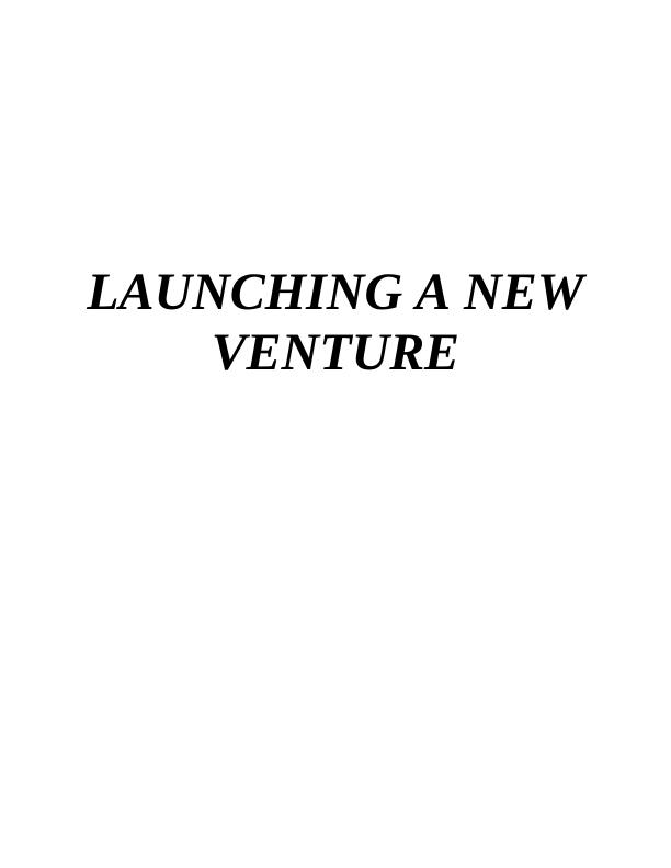 Launching a New Venture - Desklib_1