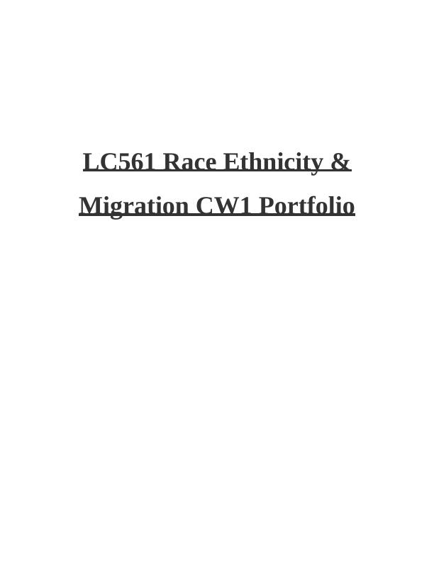 LC561 Race Ethnicity & Migration CW1 Portfolio_1