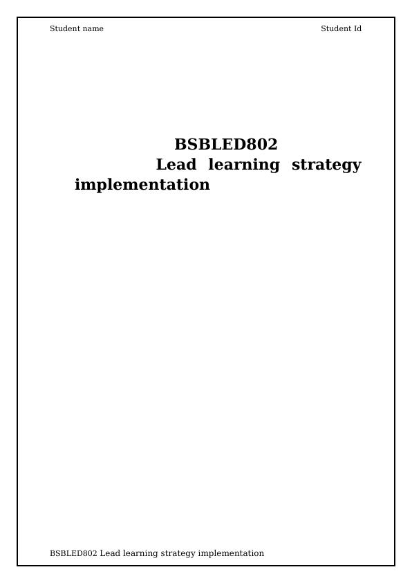 BSBLED802 Lead Learning Strategy Implementation_1