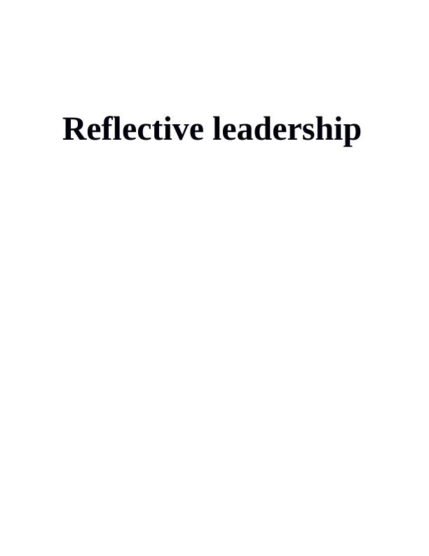 Leadership and Management Theory and Practice: Reflective Leadership_1