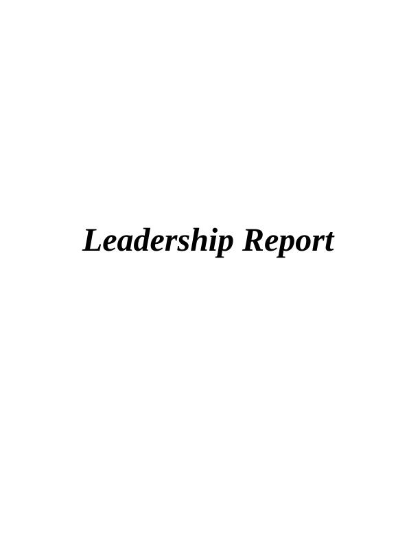 Leadership Report: Theories, Styles, Models, and Impacts on Organisational Culture and Diversity_1