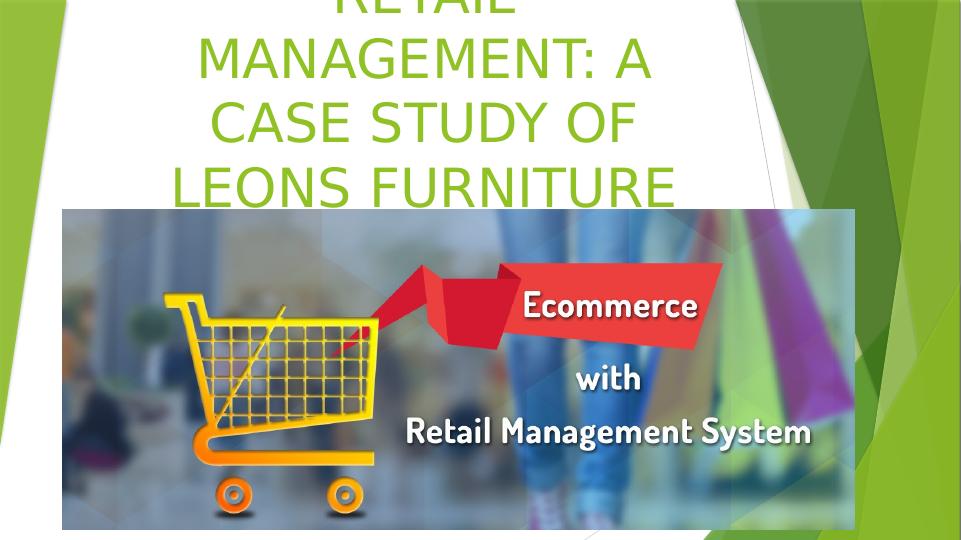Retail Management Case Study of Leons Furniture Desklib