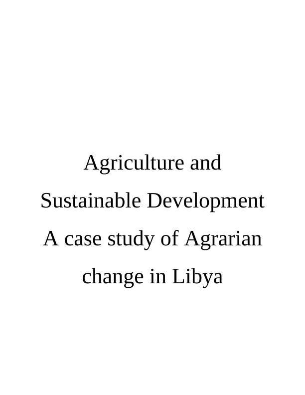 Agriculture and Sustainable Development: A Case Study of Agrarian Change in Libya_2