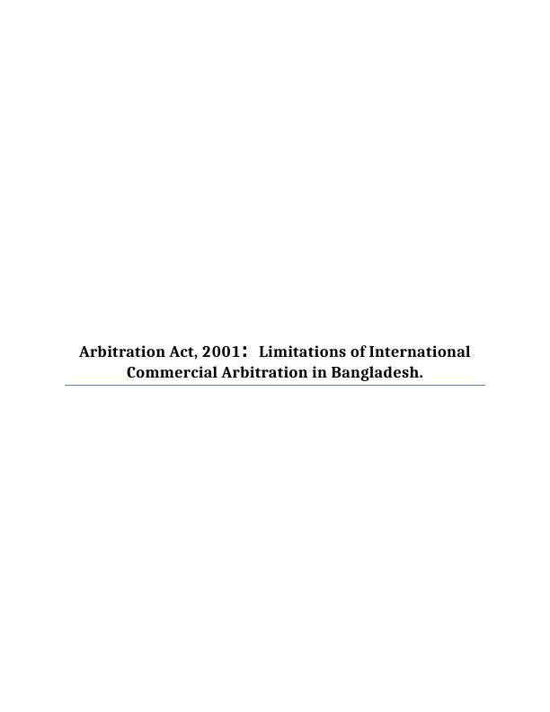 Arbitration Act, 2001: Limitations of International Commercial Arbitration in Bangladesh_1