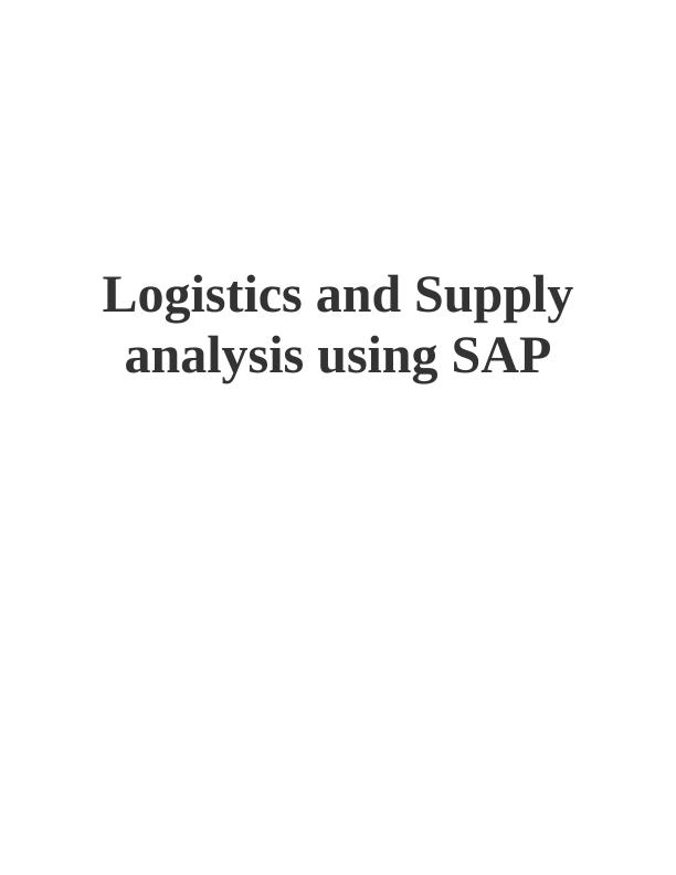 Logistics and Supply Analysis using SAP_1