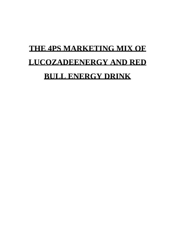 The 4Ps marketing mix of LucozadeEnergy and Red Bull energy drink_1