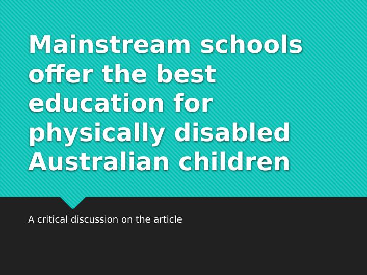 Mainstream schools offer the best education for physically disabled Australian children_1