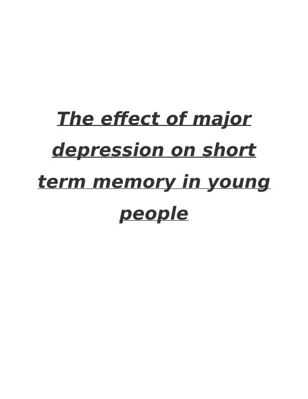 The Effect of Major Depression on Short Term Memory in Young People_1