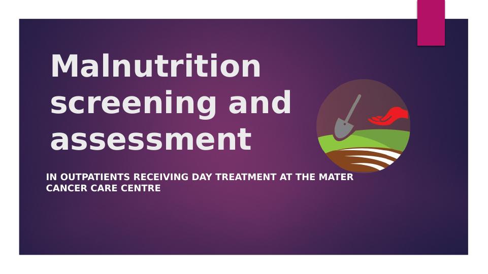 Malnutrition Screening and Assessment in Outpatients with Cancer at MCCC