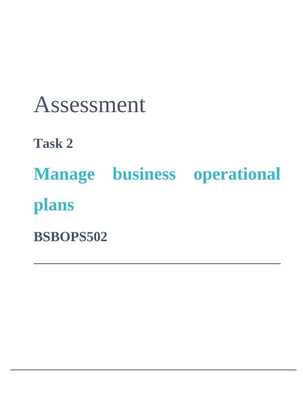 Manage Business Operational Plans - BSBOPS502 - Desklib_1
