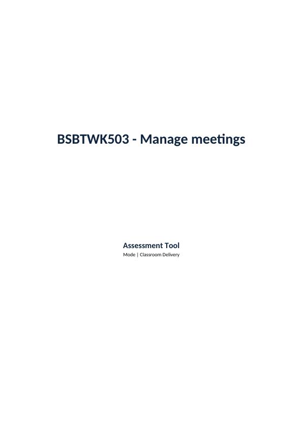 Manage Meetings - BSBTWK503 Assessment Tool and Performance Criteria_1