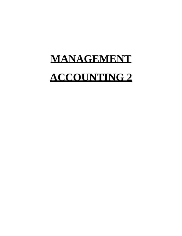 Management Accounting 2: Control Report and Cost Analysis_1