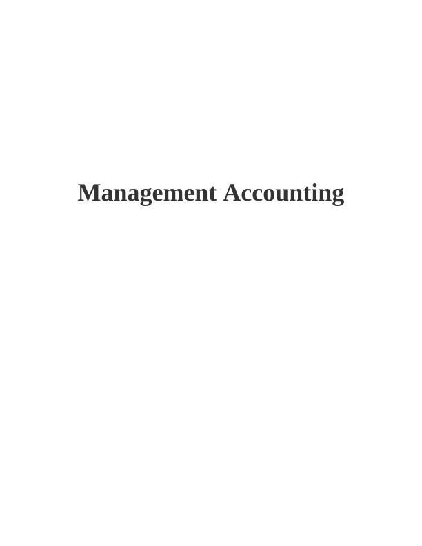 Management Accounting: Principles, Role, Techniques and Applications_1