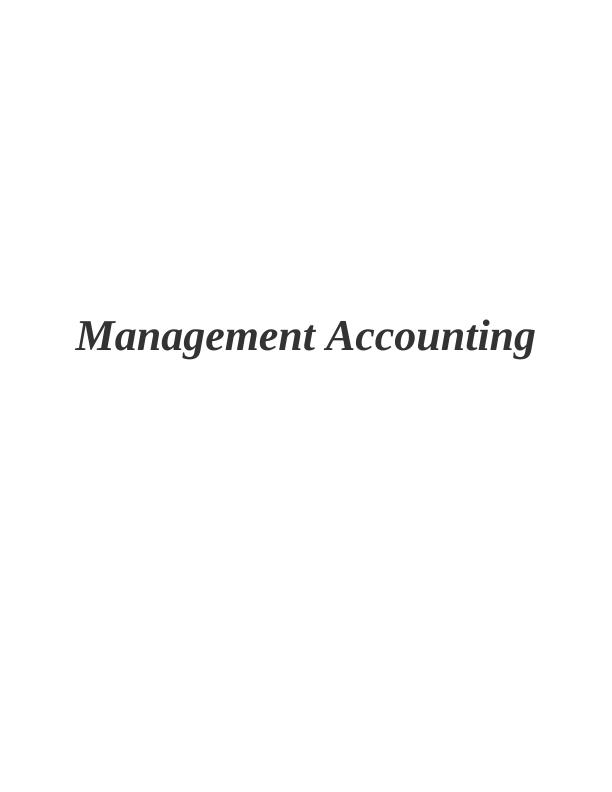 Management Accounting: Techniques, Systems, and Reports_1