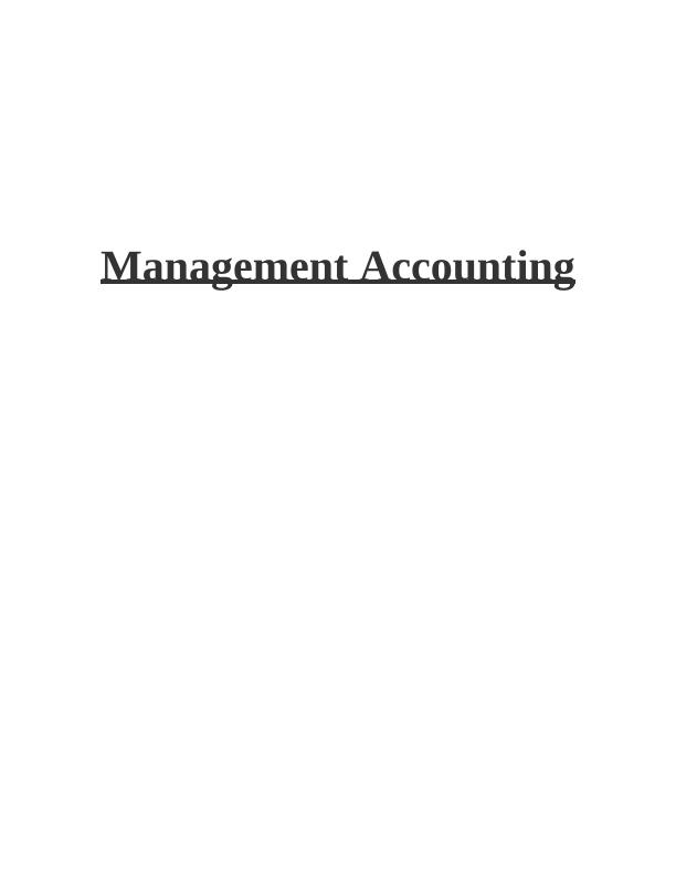 Management Accounting: Types of Systems, Reporting Methods, Costing Techniques, and Budgetary Control Tools_1