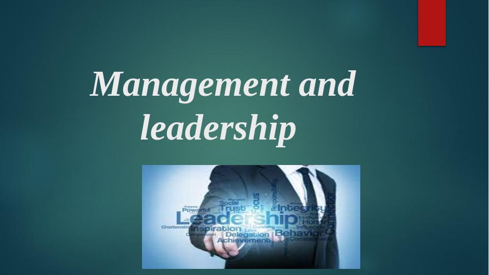 Management and Leadership: Concepts, Styles, and Roles_1