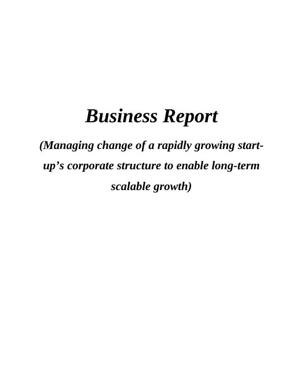 Managing change of a rapidly growing startup’s corporate structure to enable long-term scalable growth_1