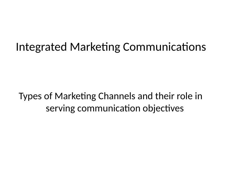 Different types of marketing channels and their role in serving