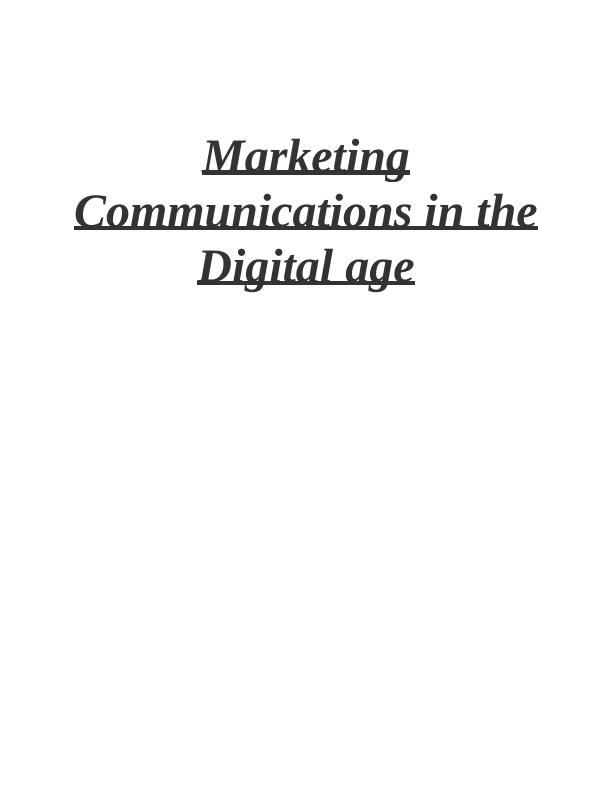 Marketing Communications in the Digital Age Desklib