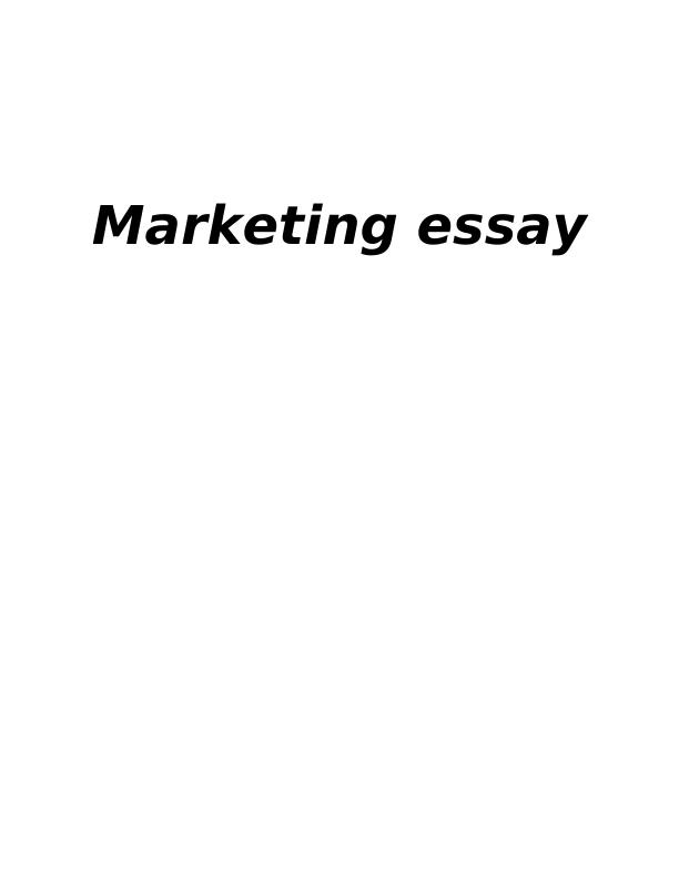 Marketing Essay: Pestle Analysis, Segmentation, Targeting, and Marketing Mix_1