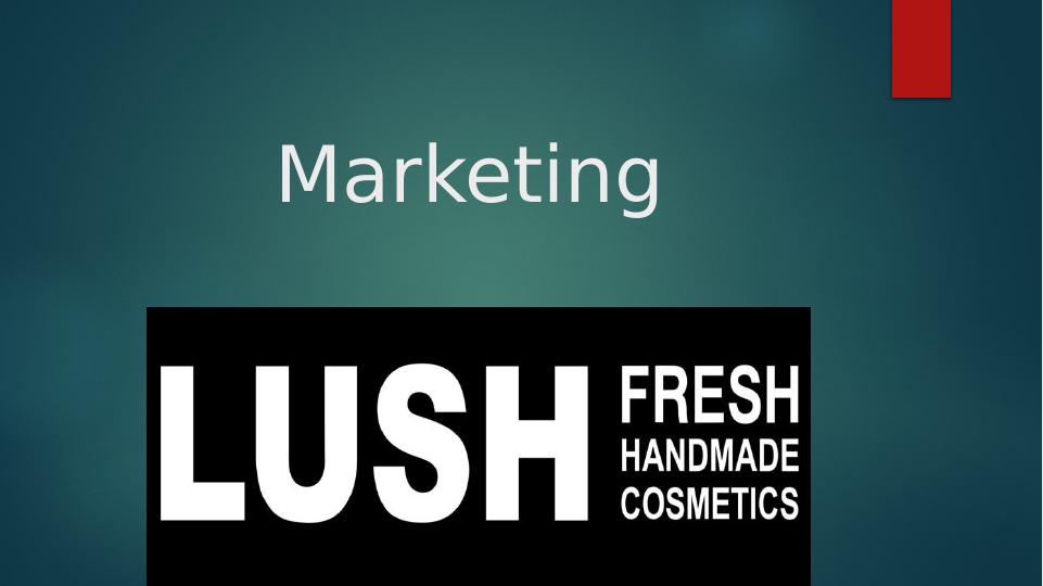 Marketing Strategies for Lush: An Overview_1