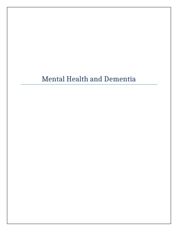 Mental Health and Dementia: Overview, Assessment, and Treatment_1