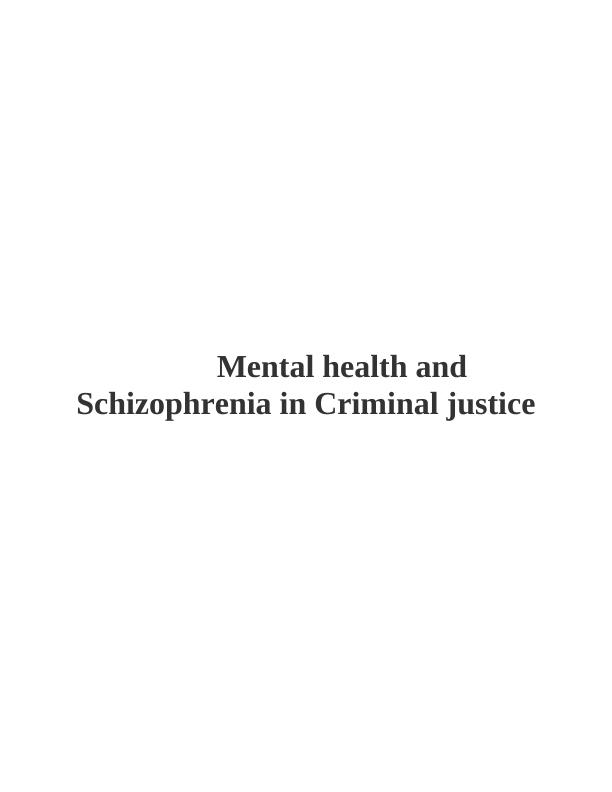 Mental Health and Schizophrenia in Criminal Justice_1
