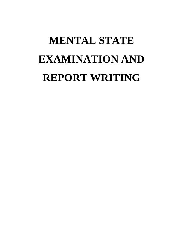 Mental State Examination and Report Writing - Desklib_1