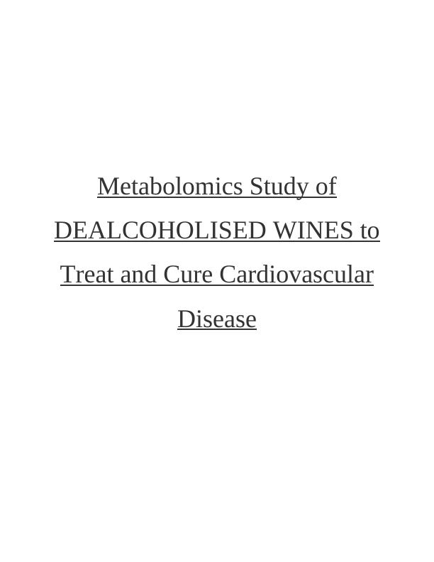 Metabolomic Study of DEALCOHOLISED WINES to treat and cure cardiovascular disease_1