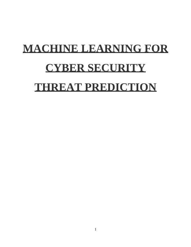Machine Learning for Cyber Security Threat Prediction_1