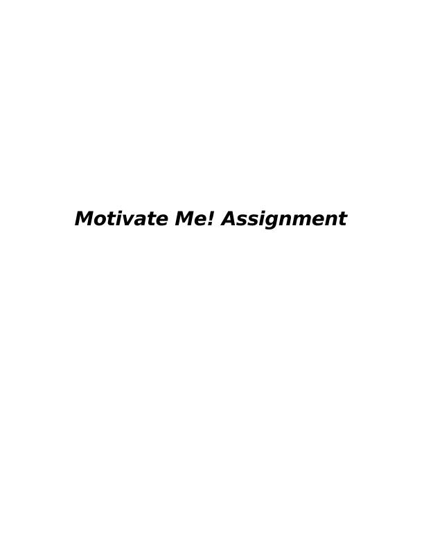 Motivate Me! Assignment                      ._1