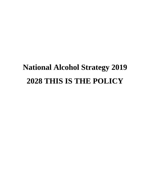 National Alcohol Strategy 2019-2028: Policy, Elements, and Recommendations_1