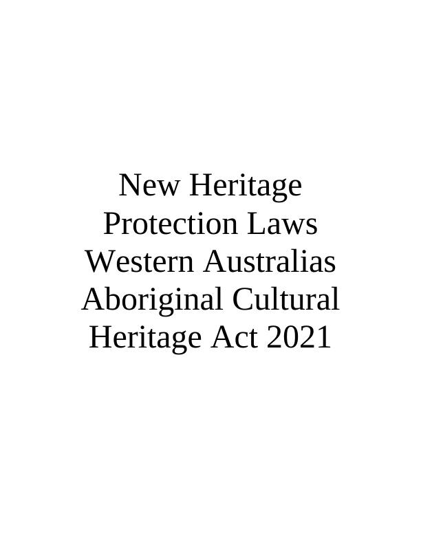 New Heritage Protection Laws Western Australia's Aboriginal Cultural Heritage Act 2021