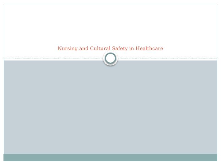 Nursing and Cultural Safety in Healthcare Strategies for Effective