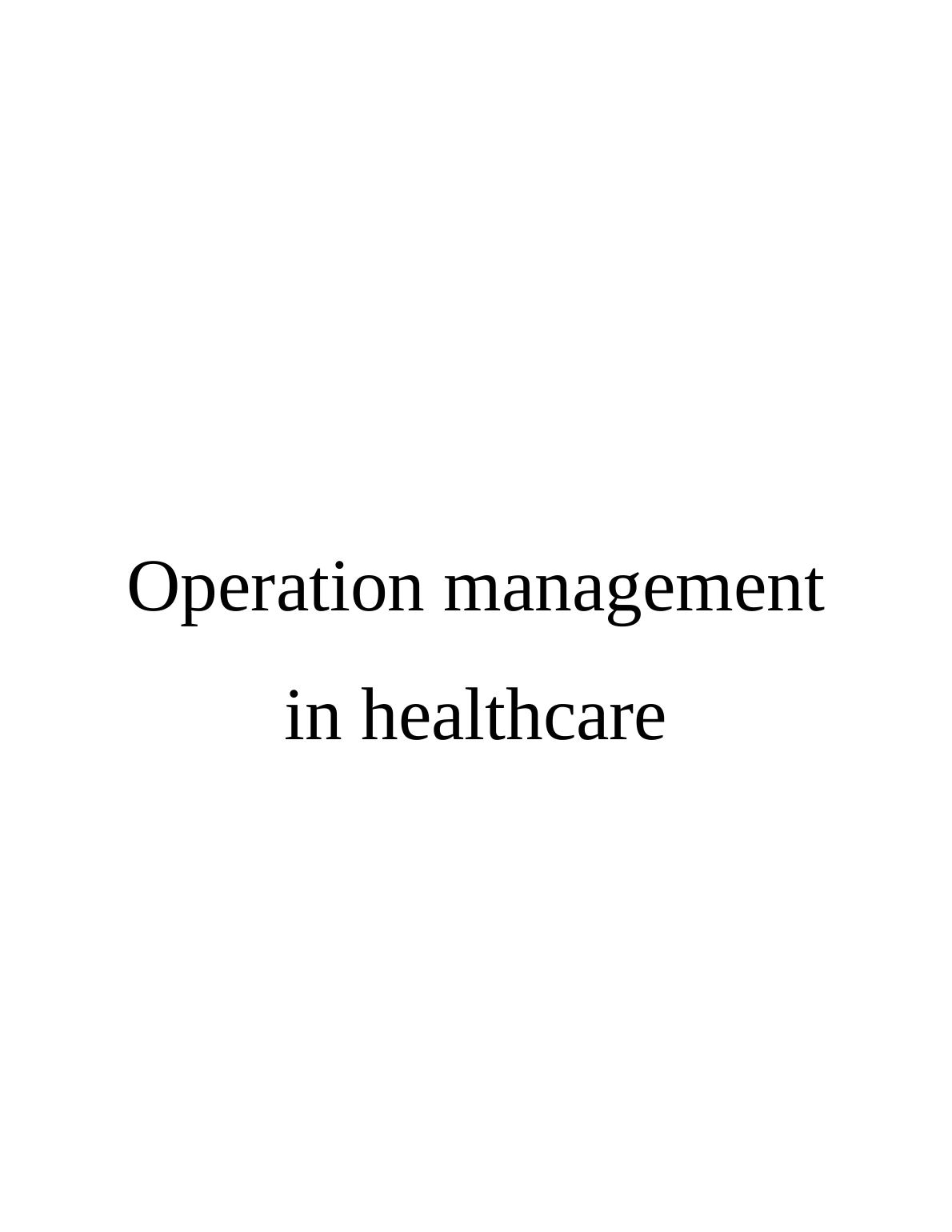 Operation Management in Healthcare - Desklib