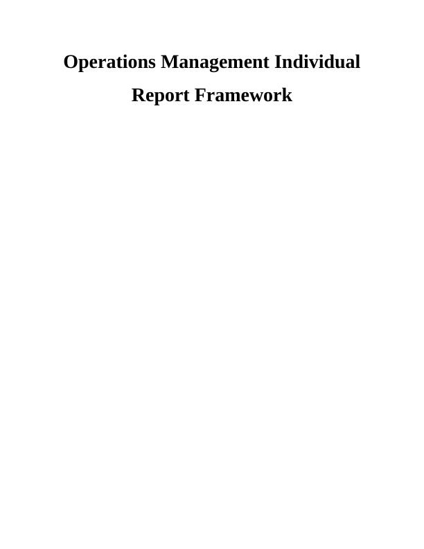 Operations management individual report framework
