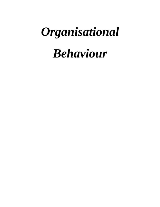 Organisational Behaviour: Influence of Culture, Politics, Power, Motivation, and Effective Team_1