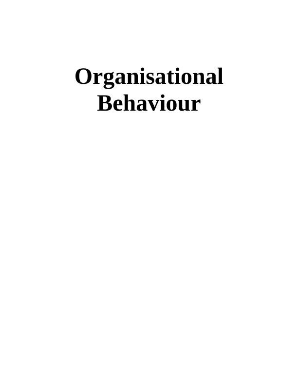 Organisational Behaviour Impact on Teamwork and Leadership_1
