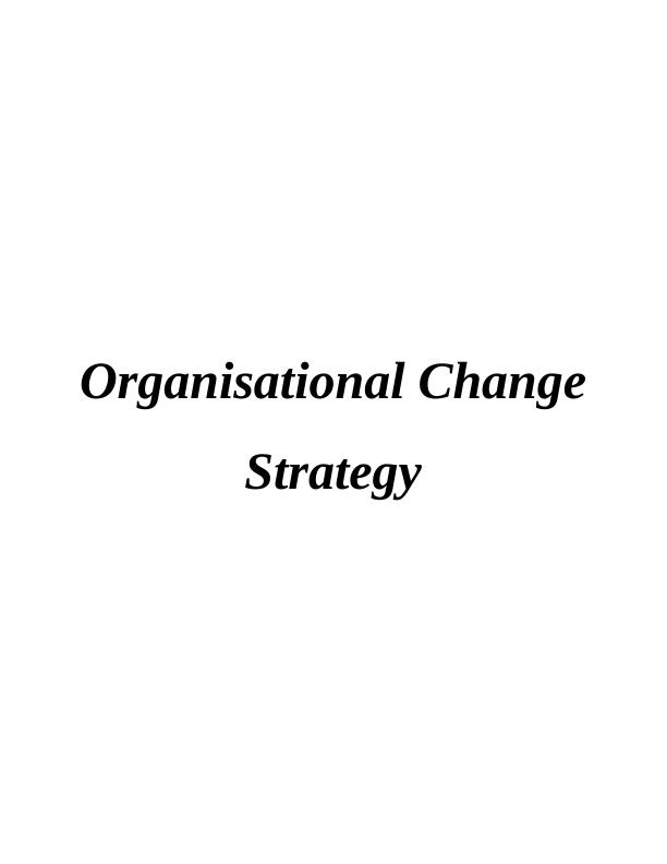 Organisational Change Strategy: Tactics and Strategies for Change