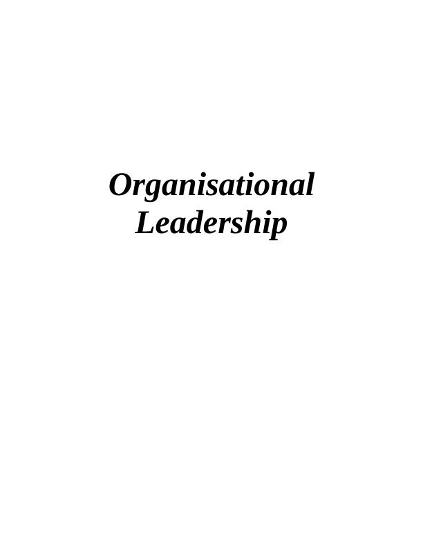 Organisational Leadership: Theories, Challenges and Approaches_1
