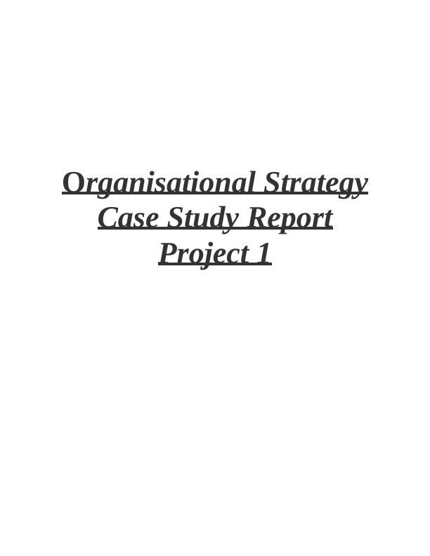 Organisational Strategy Case Study Report for TESCO_1
