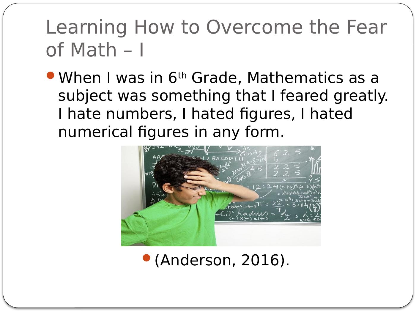 Learning How to Overcome the Fear of Math - Story of Learning