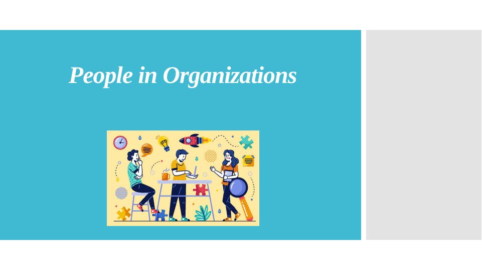 People in Organizations - Motivation, Strategies, Effective Teams and Tuckman Theory_1