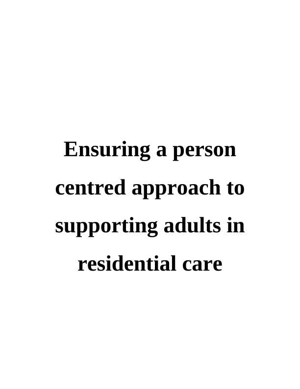 Ensuring a Person-Centred Approach to Supporting Adults in Residential Care_1