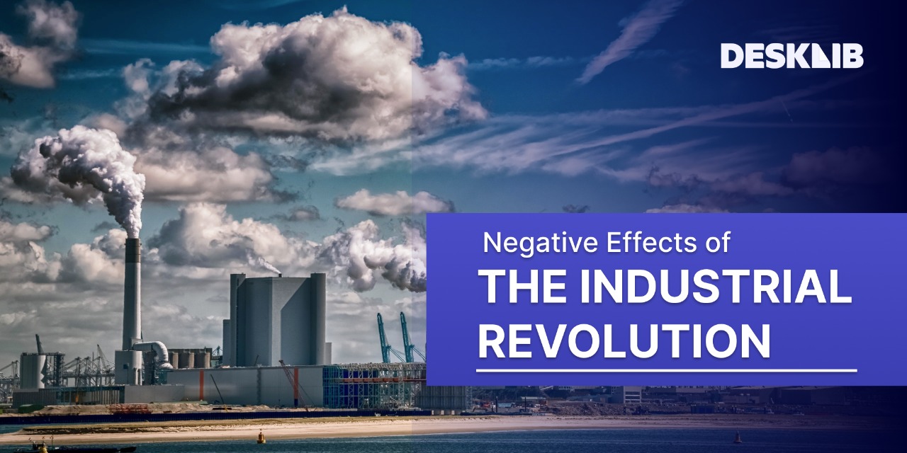 Negative Effects of the Industrial Revolution