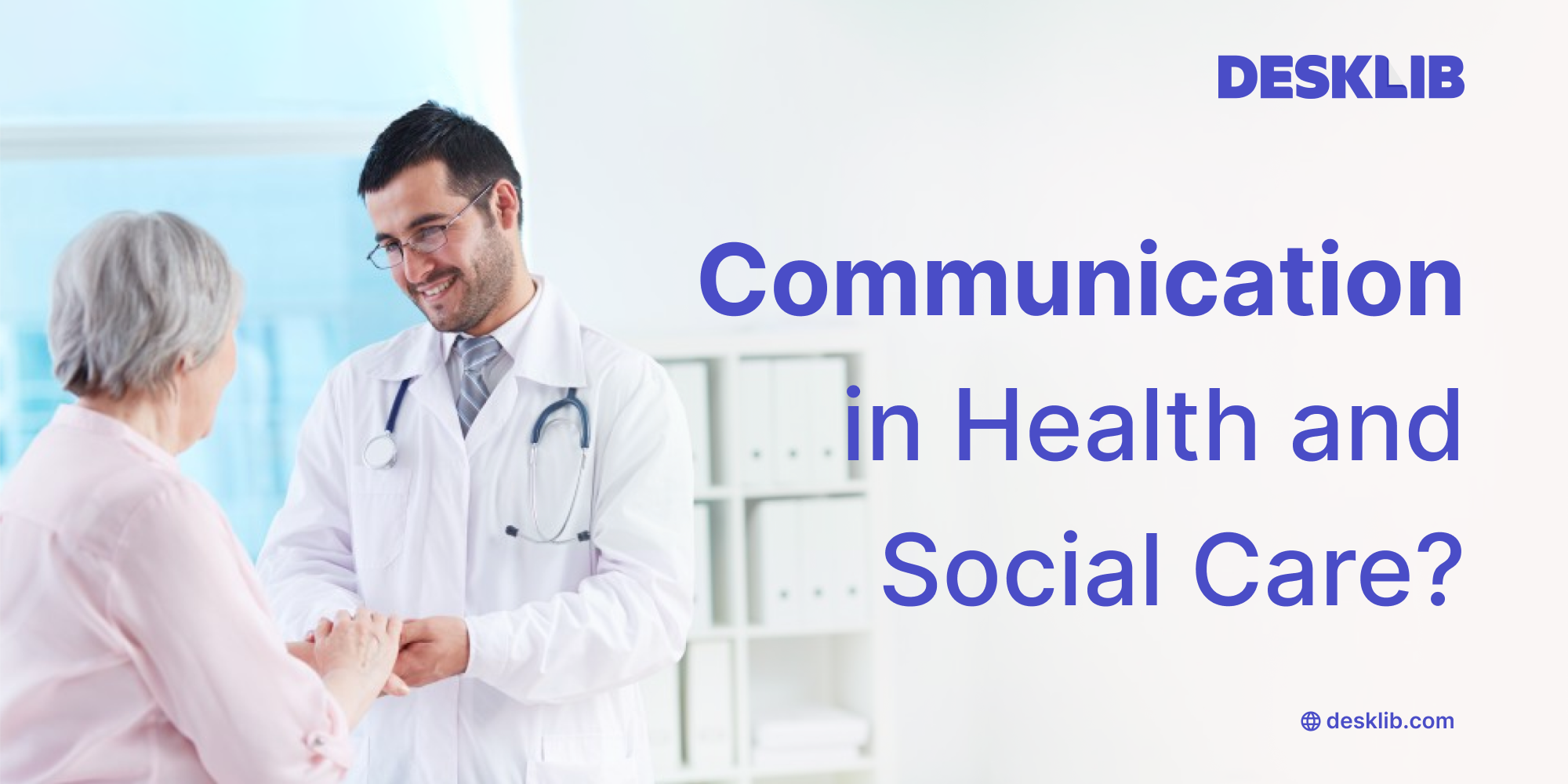 Why is Communication Important in Health and Social Care?