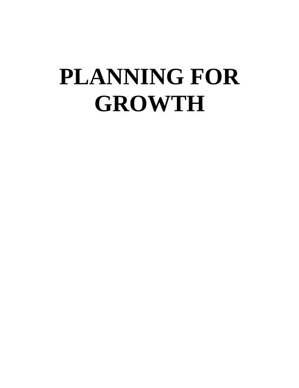 Planning for Growth: Analysis, Strategies, and Business Plan_1