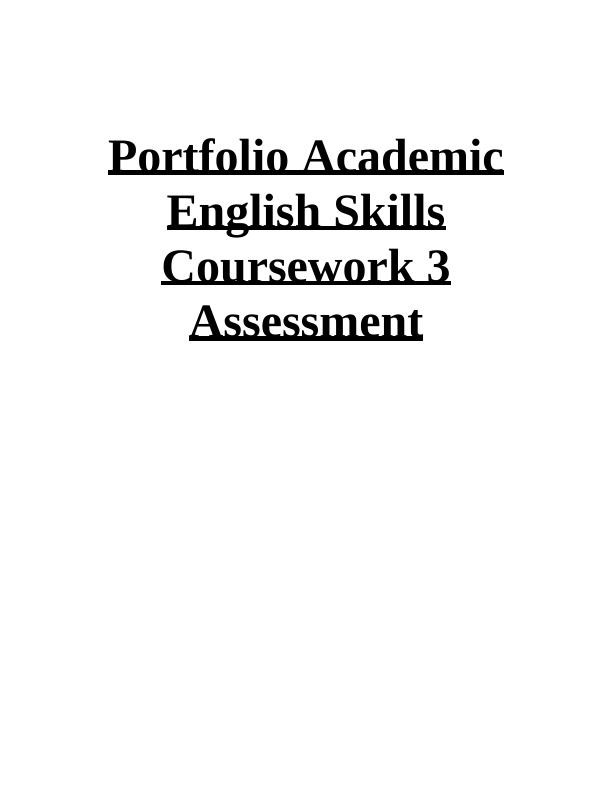 Portfolio For Academic English Skills Coursework 3 Assessment